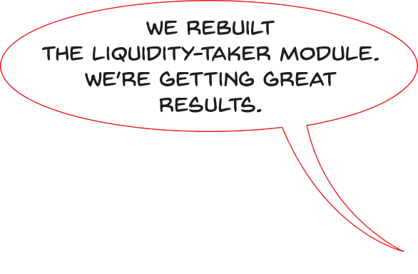 A software engineer writes on a white board and says: We rebuilt the the liquidity-taker module. We’re getting great results.